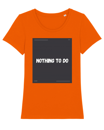 nothing to do2 Bright Orange