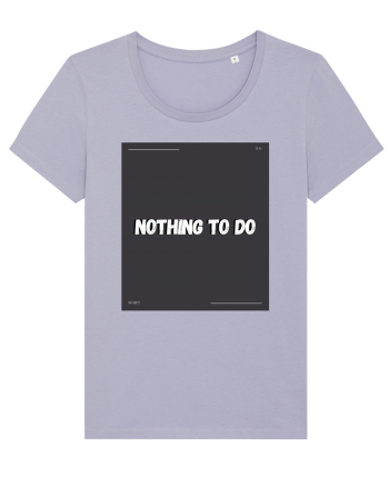 nothing to do2 Lavender