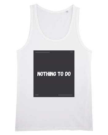 nothing to do2 White