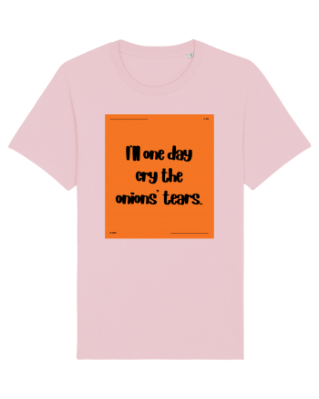 i ll one day cry the onions tears2 Cotton Pink
