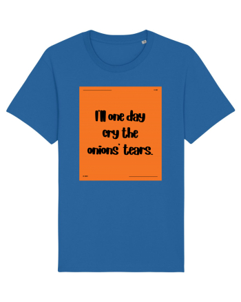 i ll one day cry the onions tears2 Royal Blue