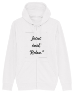 jesus said relax Hanorac cu fermoar Unisex Connector