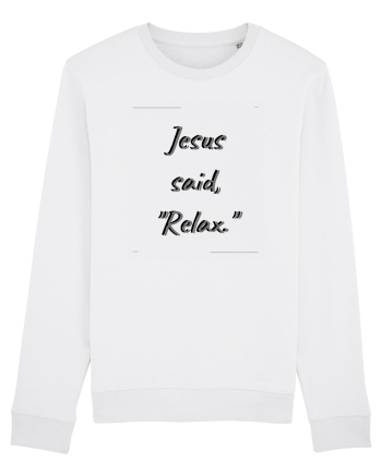 jesus said relax White