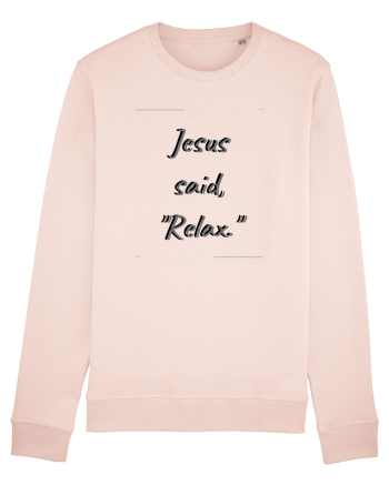 jesus said relax Candy Pink