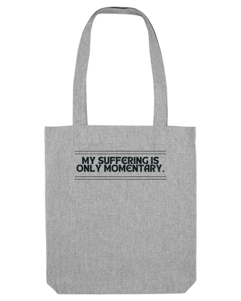 my suffering is only momentary Heather Grey