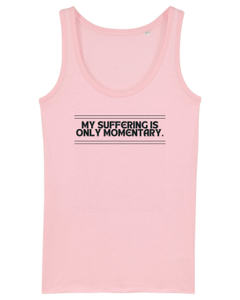 my suffering is only momentary Cotton Pink