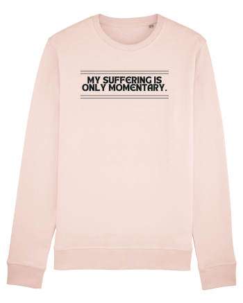 my suffering is only momentary Candy Pink