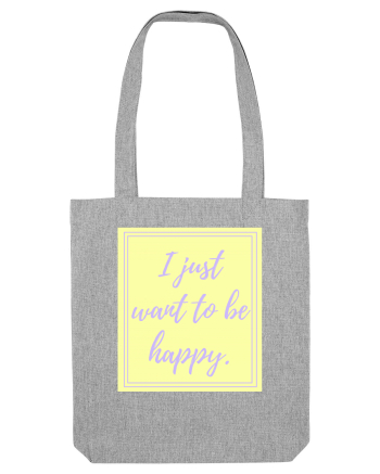 i just want to be happy2 Heather Grey