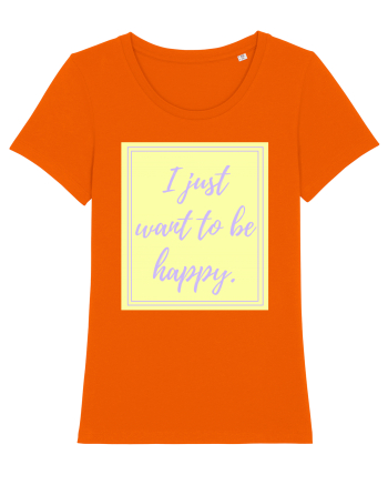 i just want to be happy2 Bright Orange