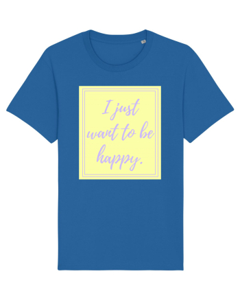 i just want to be happy2 Royal Blue