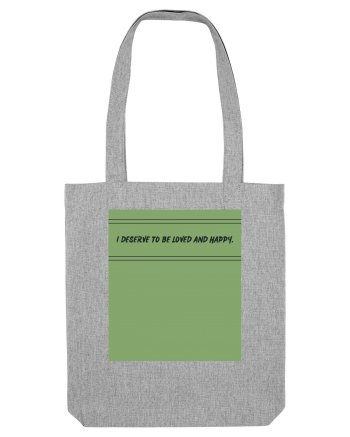 i deserve to be loved and happy2 Heather Grey