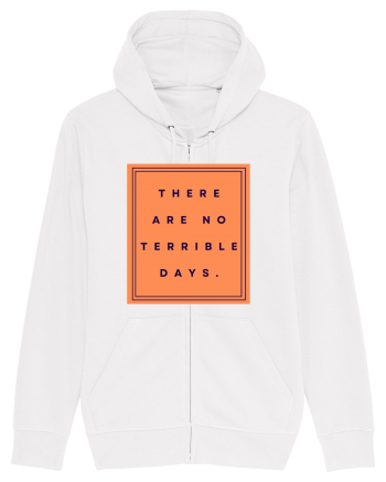 there are no terrible days White