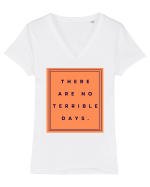 there are no terrible days Tricou mânecă scurtă guler V Damă Evoker