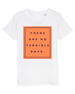 there are no terrible days Tricou mânecă scurtă  Copii Mini Creator