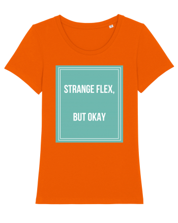 strange flex but okay Bright Orange