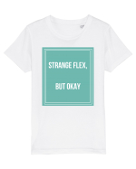 strange flex but okay Tricou mânecă scurtă  Copii Mini Creator