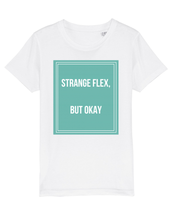 strange flex but okay White