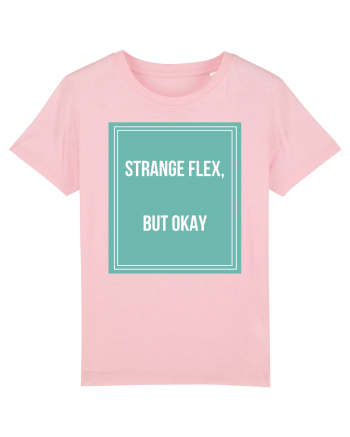 strange flex but okay Cotton Pink