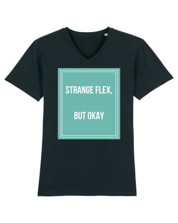 strange flex but okay Black