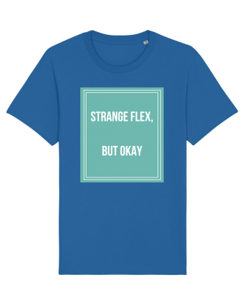 strange flex but okay Royal Blue