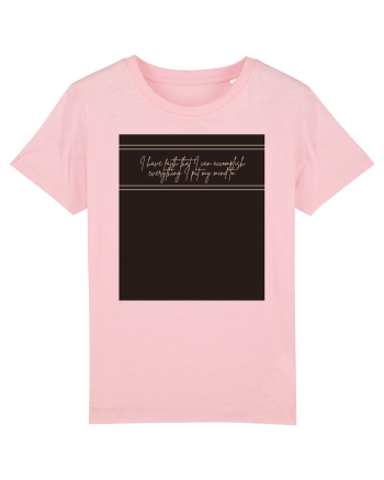 i have faith that i can accomplish everything Cotton Pink
