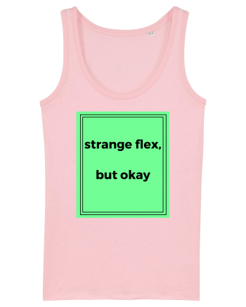 strange flex but okay2 Cotton Pink