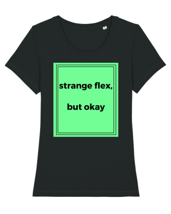 strange flex but okay2 Black
