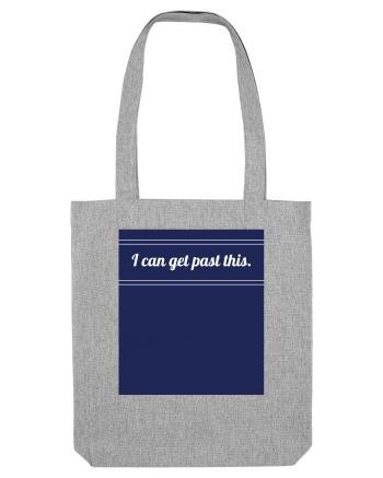 i can get past this Heather Grey