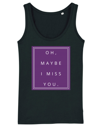 oh maybe i miss you2 Black