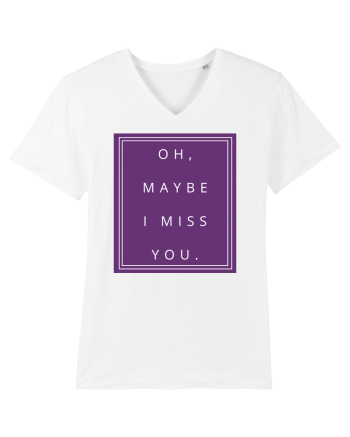 oh maybe i miss you2 White