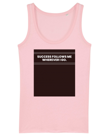 success follows me wherever i go2 Cotton Pink