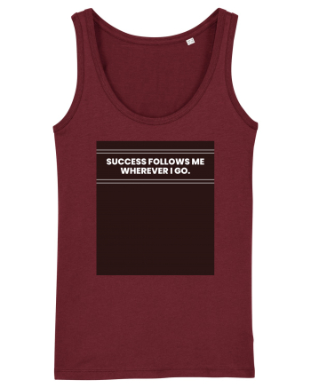 success follows me wherever i go2 Burgundy