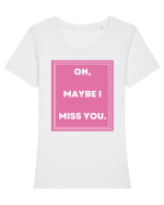 oh maybe i miss you3 Tricou mânecă scurtă guler larg fitted Damă Expresser