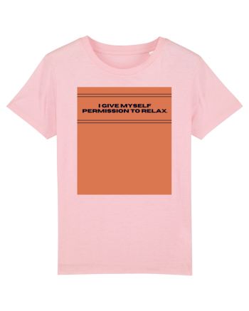 i give myself permission to relax Cotton Pink