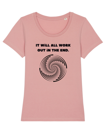 it will all work out in the end3 Canyon Pink