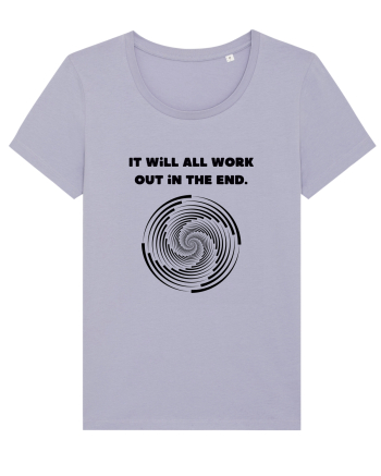 it will all work out in the end3 Lavender