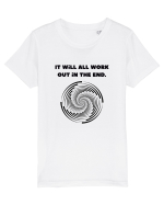 it will all work out in the end3 Tricou mânecă scurtă  Copii Mini Creator