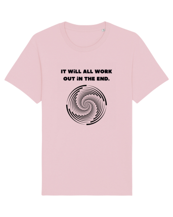 it will all work out in the end3 Cotton Pink
