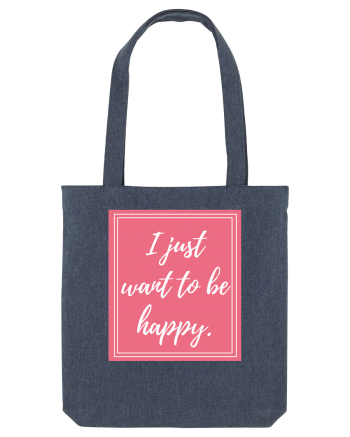 i just want to be happy3 Midnight Blue