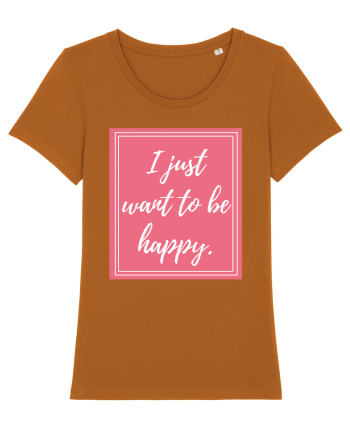 i just want to be happy3 Roasted Orange