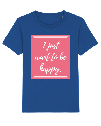 i just want to be happy3 Majorelle Blue