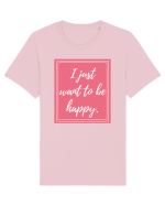 i just want to be happy3 Tricou mânecă scurtă Unisex Rocker