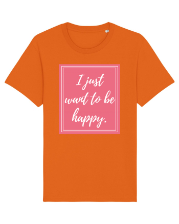 i just want to be happy3 Bright Orange