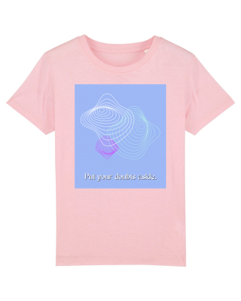 put your doubts aside Cotton Pink
