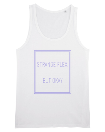 strange flex but okay3 White