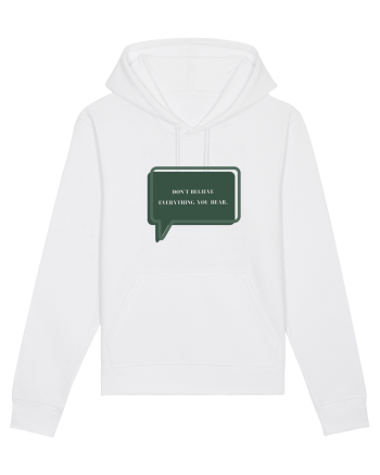 don t believe everything you hear White