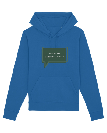 don t believe everything you hear Royal Blue