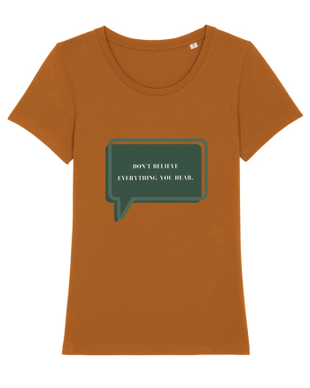 don t believe everything you hear Roasted Orange