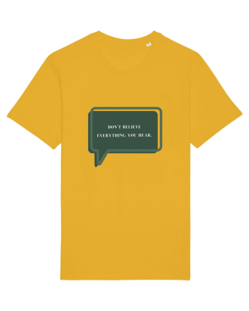 don t believe everything you hear Spectra Yellow