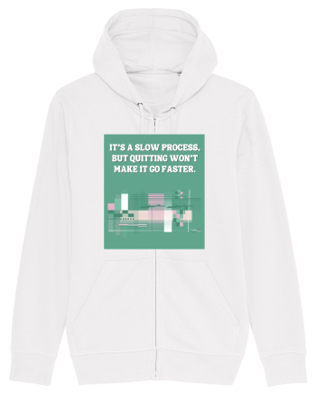 it s a slow process White